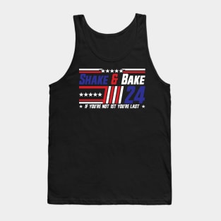 Shake And Bake 24 If You're Not 1st You're Last v2 Tank Top